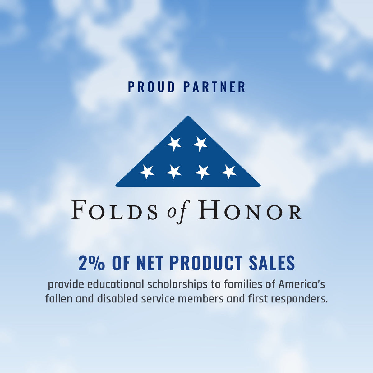 Shadow Gear is a proud partner of Folds of Honor: 2% of net product sales provide educational scholarships to families of America's fallen and disabled service members and first responders